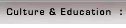Culture & Education